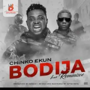 Chinko Ekun - Bodija ft. Reminisce